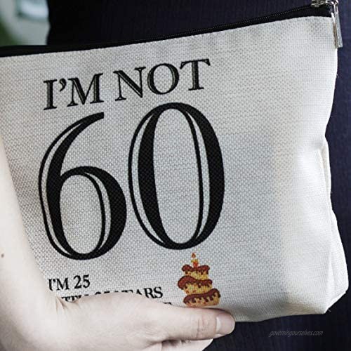 Fun 60th Birthday Gifts for Women- I'm not 60-Makeup Travel Case Makeup Bag Gifts
